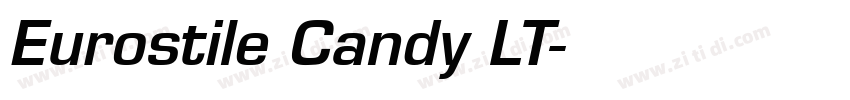 Eurostile Candy LT字体转换 Eurostile Candy LT字体转换